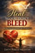 Heal so You Don't Bleed