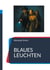BLAUES LEUCHTEN