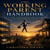 The Working Parent Handbook - How to Hold a Job, Raise Kids, and Keep Yourself Intact