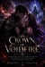 Crown of Voidfire - A Dark Romantasy of Forbidden Magic, War, Betrayal, and the Warlord Who Was Sent to Break Her