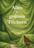 Alles in grünen Tüchern