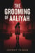 The Grooming of Aaliyah - The Search for One Just Juror