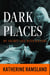 Dark Places - My Secret Life with Killers