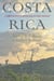 Costa Rica - A Different Path to Democracy in Latin America