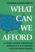 What Can We Afford - A Tour Across American Inequality & A Search For The Road Ahead