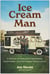 Ice Cream Man - A Memoir of Hollywood Heartbreak, Hard Passes, and Non-Vegan Deliciousness