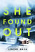 She Found Out - A Novel