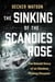 The Sinking of The Scandies Rose - The Untold Story of an Alaskan Fishing Disaster
