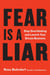 Fear is a Liar - Stop Overthinking and Launch Your Dream Business
