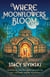 Where Moonflowers Bloom - A Novel