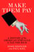 Make Them Pay - A History of the American Struggle to Tax the Rich
