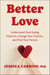 Better Love - Understand Your Dating Patterns, Change Your Choices, and Find Your Person