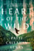 Heart of the Wild - A Novel