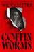 The Coffin Worms - Novellas