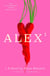 Alex - A Novel