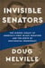 Invisible Senators - The Hidden Legacy of America's First Black Senators and the Birth of Multiracial Democracy