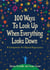 100 Ways to Look Up When Everything Looks Down - A Companion for Bipolar Depression