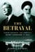 The Betrayal - Carter, Khomeini, and America's Secret Surrender in Iran