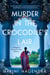Murder in the Crocodile's Lair - A Bangalore Detectives Club Mystery