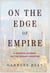 On the Edge of Empire - A Modern Journey on the Roman Frontier