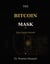 THE BITCOIN MASK - Who Owned Satoshi