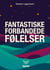 Fantastiske Forbandede Følelser - en bog om øjeblikket mellem det du mærker og det du gør