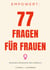 Empowert: 77 Fragen für Frauen - Zwischen Anpassung und Aufbruch