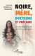 Noire, mère, docteure et précaire - Le journal d’une anthropologue
