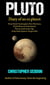 Pluto: Diary of an Ex-Planet - A Short Guide to the Planets, #8