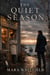 The Quiet Season - A Second-Chance Romance of Forced Proximity, a Friends-to-Lovers Slow Burn, Workplace Tension, and the Family They Almost Lost