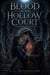 Blood of the Hollow Court - An Immersive Epic Fantasy of a Dark Sorcerer, a Sword of Legend, and the War the Prophecy Foretold