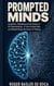 Prompted Minds - Cognition, Offloading and the Illusion of AI Understanding - or How Context, Bias and Models Shape the Future of Thinking