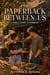 The Paperback Between Us - A Small-Town YA Romance