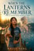 When the Lanterns Remember - A Novel of Language, Memory, and One Last Summer