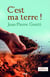 C'est ma terre !