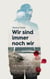 Wir sind immer noch wir