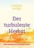 Der turbulente Herbst - Eine chinesische Familiengeschichte