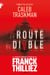 La Route du Diable - Le roman d'horreur de Franck Thilliez alias Caleb Traskman