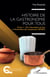 Histoire de la gastronomie pour tous - Tome 1 : De l’invention du feu à l’invention du restaurant (XVIIIe)
