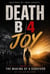 Death B 4 Joy - Book I: The Making of a Survivor, #1