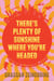 There's Plenty of Sunshine Where You're Headed - Stories