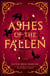 Ashes of the Fallen - A Novel