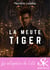La meute Tiger - L'intégrale