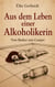 Aus dem Leben einer Alkoholikerin - Vom Banker zum Camper
