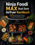 Ninja Foodi MAX Dual Zone Airfryer Kochbuch - 1000 Tage einfache Meal-Prep-Ideen mit 137 schnellen Rezepten für Alltag, Lunchbox und Wochenplanung