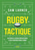 Rugby tactique - Au coeur de la révolution des datas et des stratégies dans le rugby