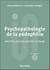 Psychopathologie de la pédophilie - 3e éd. - Identifier, prévenir, prendre en charge