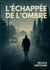 L'Échappée de l'Ombre