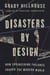 Disasters by Design - How Engineering Failures Shaped the Modern World