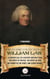 The Classic Collection of William Law (17 Books). Illustrated - A Serious Call to a Devout and Holy Life, The Spirit of Prayer, The Spirit of Love, The Power of the Spirit, and Other Works